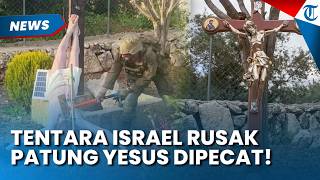 Imbas Hancurkan Patung Yesus! Dua Tentara Israel Dipecat dari Militer dan Kini Dipenjara