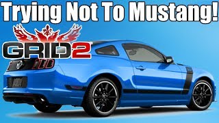 Mustang NOT Doing Mustang Things! | GRID 2