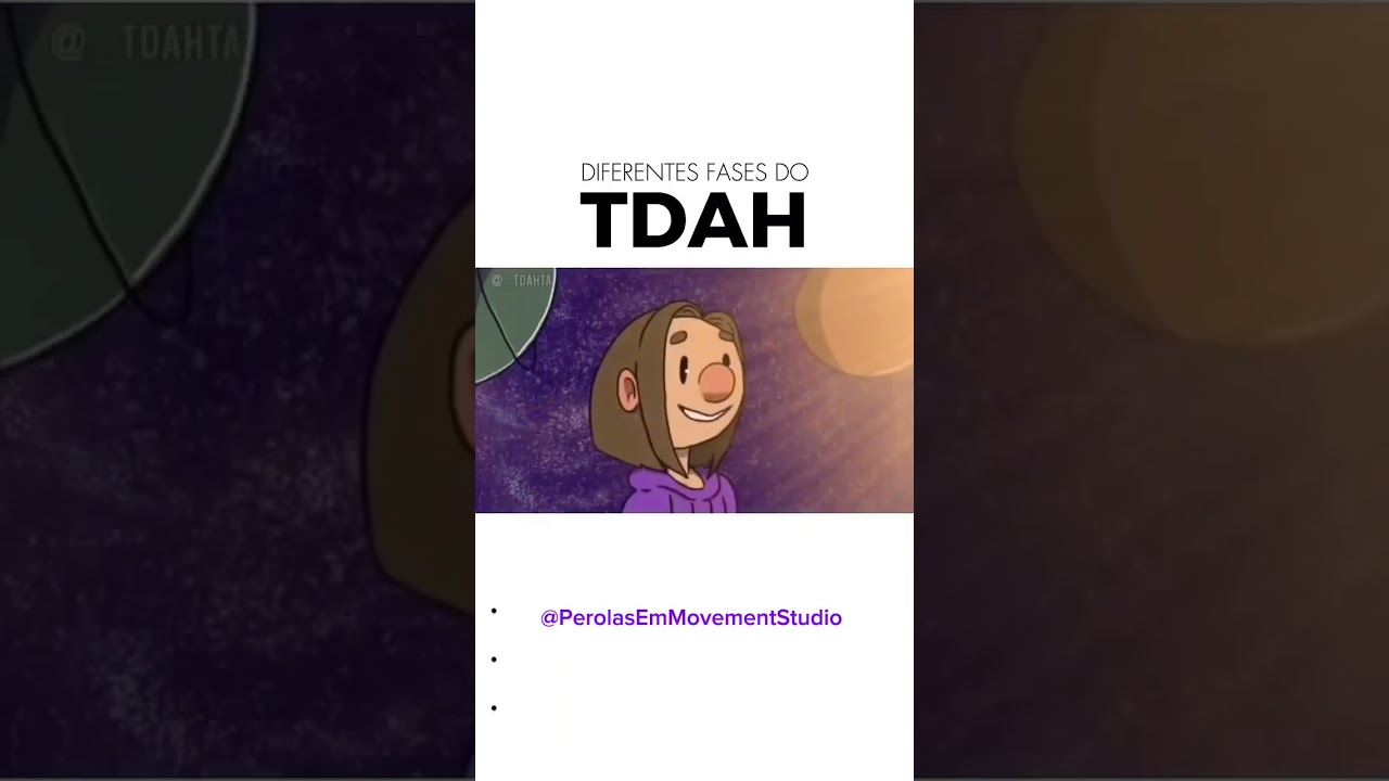DIFERENTES FASES DO TDAH 🌻