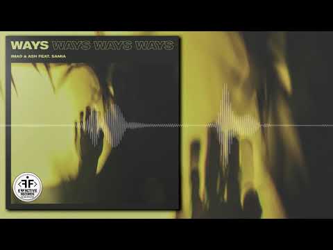 Imad & Ash feat. Samia - Ways