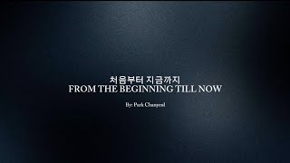 Download lagu From The Beginning Till Now (lyrics) / Park Chanyeol mp3 Download lagu From The Beginning Till Now (lyrics) / Park Chanyeol mp3