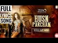 Zero: Husn Parcham Full Song (Lyrics) | Katrina Kaif , Shahrukh Khan | Zero Movie Full Song Lyrics