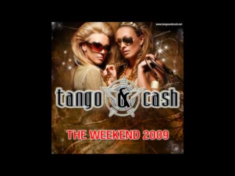 TANGO & CASH - The Weekend 2009 (T&C vs Thomas East Electro Mix)