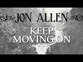 Jon Allen - Keep Moving On (Official Audio) 