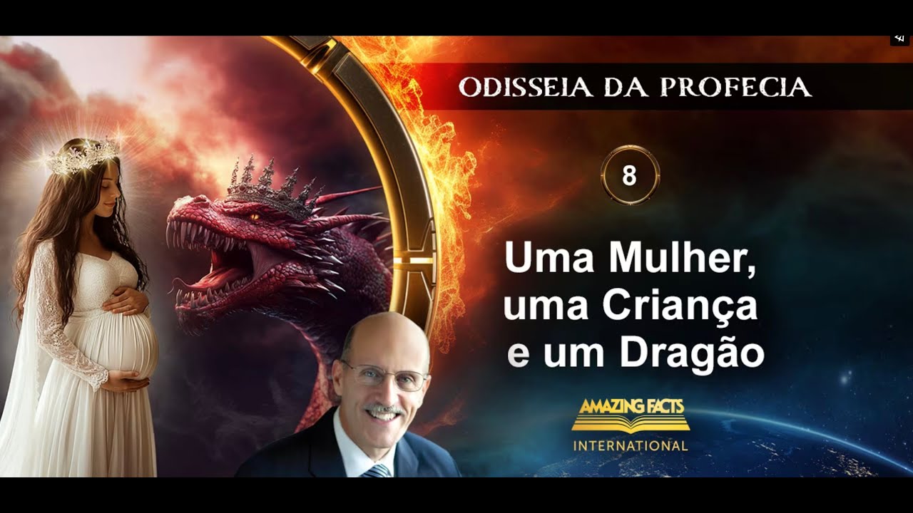 Odisseia Profética - Ep 8: uma mulher, uma criança e um dragão – Pr. Doug Batchelor