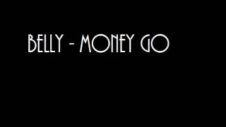 Belly  Money Go