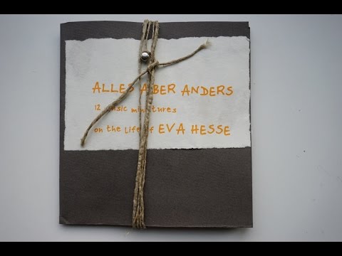 ALLES ABER ANDERS (Radio Play Excerpt by Ulrike Haage on Eva Hesse)