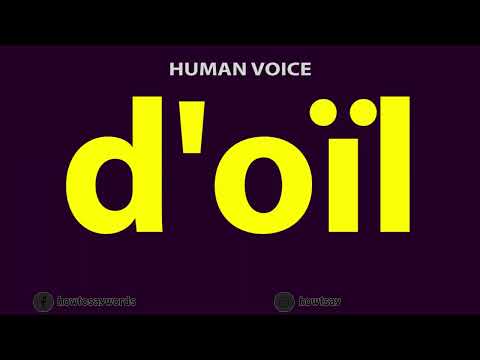 How to Pronounce d'oil