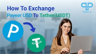 How to Exchange Payeer USD to Tether USDT?