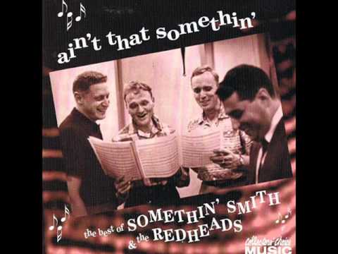 SOMETHIN’ SMITH & THE REDHEADS – WHEN I GROW TOO OLD TO DREAM