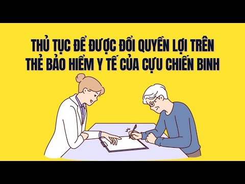 Cựu chiến binh muốn hưởng 100% chi phí khám chữa bệnh thì đổi thẻ BHYT