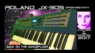 Video thumbnail for Roland JX-305 Back on the Dancefloor 2017 Groovesynth Synthesizer Rik Marston by Rik Marston Official