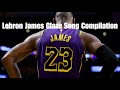 Lebron Glazing Song Compilation