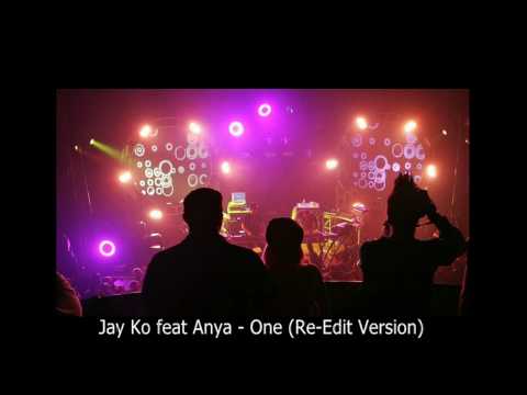 Jay Ko feat Anya - One (Re-Edit Version)