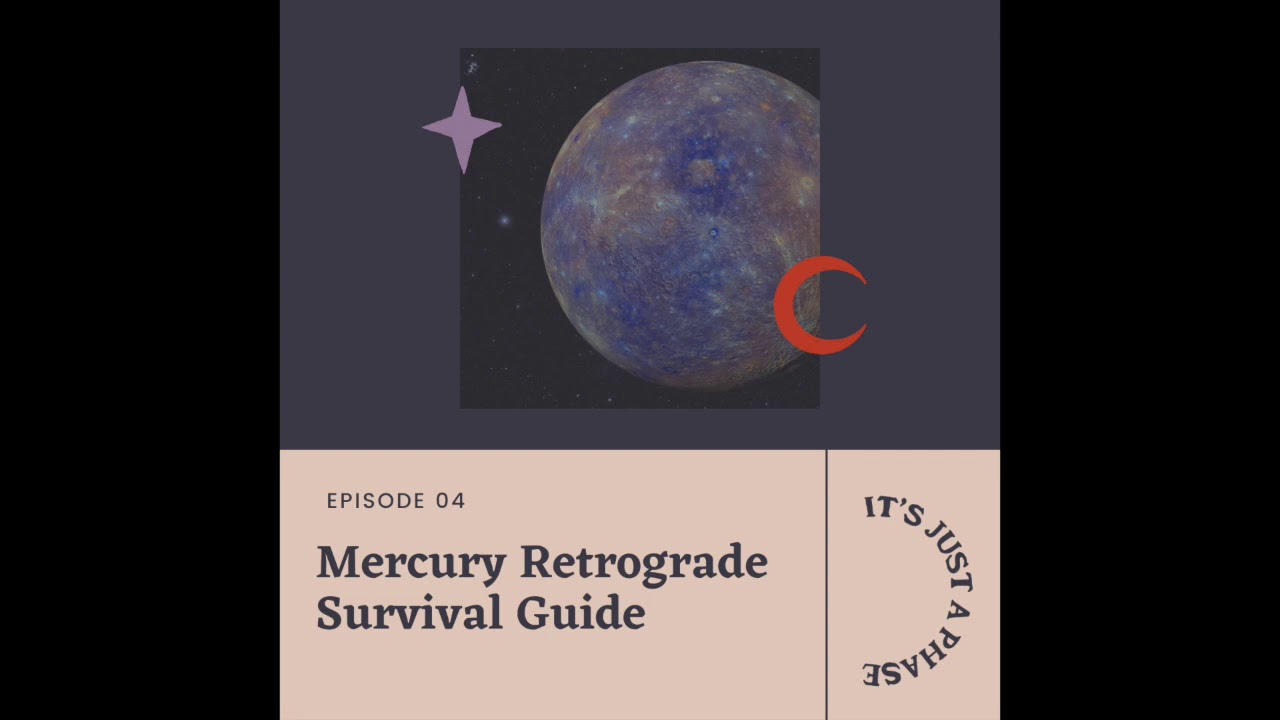 004: Mercury Retrograde Survival Guide | It's Just A Phase Podcast