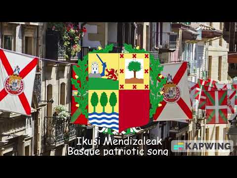 Ikusi Mendizaleak (Basque patriotic song)