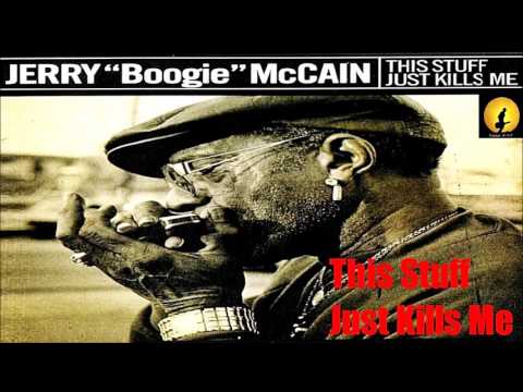 Jerry 'Boogie' McCain - This Stuff Just Kills Me (Kostas A~171)