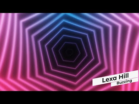 Lexa Hill  - Buzzing