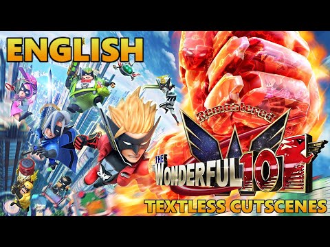 The Wonderful 101: Remastered -  TEXTLESS ENGLISH CUTSCENES
