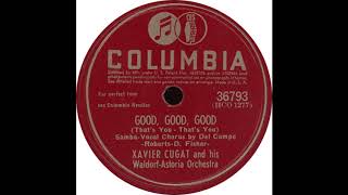 Columbia 36793 - Good, Good, Good (That&#39;s You, That&#39;s You) - Xavier Cugat