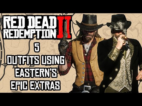 5 Outfits Using Eastern's Epic Extras || Red Dead Redemption 2