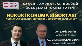 Hukuki Koruma Sigortası (Türk Hukuku ve Avukatlar için bir devrim mi?)