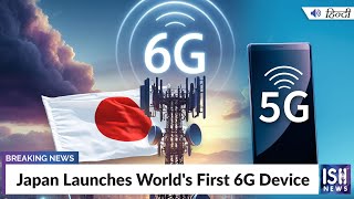 Japan Launches World's First 6G Device