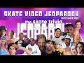 Skate Video Jeopardy! #3 | So You Think You Are A Skate Nerd? - Skateboarding Video Game Show 🛹🧠