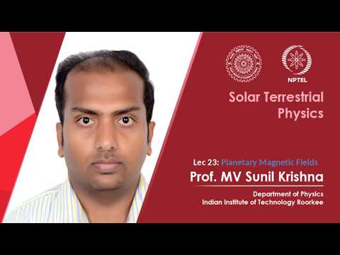 Lecture 04 Sun Interplanetary Space II Prof M V Sunil Krishna IIT Roorkee