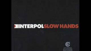 Interpol - Slow Hands (Lyrics)