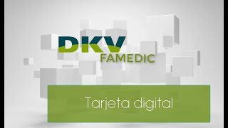 ¿Cómo funciona la tarjeta digital de DKV Famedic