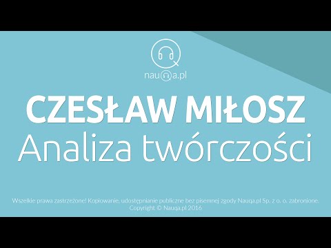 CZESŁAW MIŁOSZ – analiza twórczości – streszczenie i opracowanie lektury - @nauqa