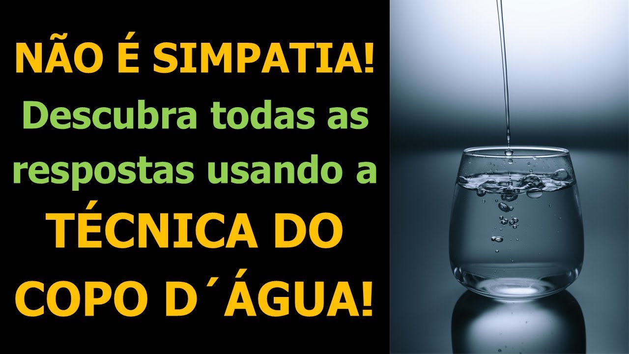 Não é simpatia! Descubra as respostas usando a técnica do copo d´água!