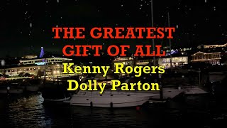 The Greatest Gift Of All - Kenny Rogers &amp; Dolly Parton | Lyrics