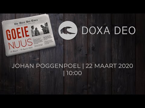DOXA DEO MIDSTREAM | Goeie Nuus | Johan Poggenpoel | 22 Maart 2020 | 10:00