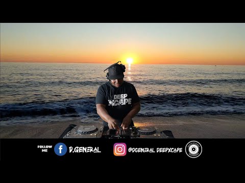 D.General (Deep Xcape) Deep House Sunset Mix | Soulful House | House Music