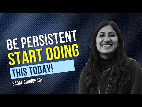 Be Persistent - The ONLY Thing You Need To Do Today! | Sadaf Choudhary AIR 23 UPSC | #UPSCMotivation