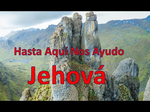 Hasta AQUI nos Ayudo Jehová  Canto Adventista de Mayordomía