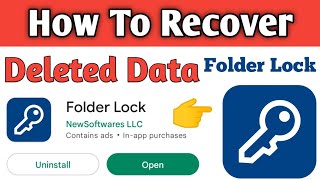 How To Recover Deleted Data From Folder Lock App After Uninstall Working Method