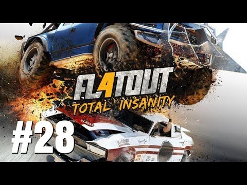 FlatOut 4 Total Insanity Gameplay Walkthrough Part 28 - No Commentary (PC)