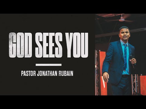 Pastor Jonathan Rubain | God Sees You