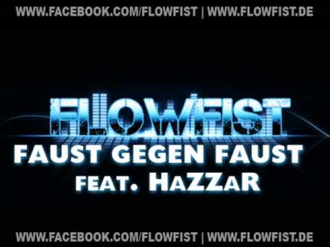 FlowFist ft. HaZZaR - Faust gegen Faust