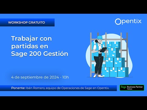 Workshop: Trabajar con partidas en Sage 200 Gesti�n