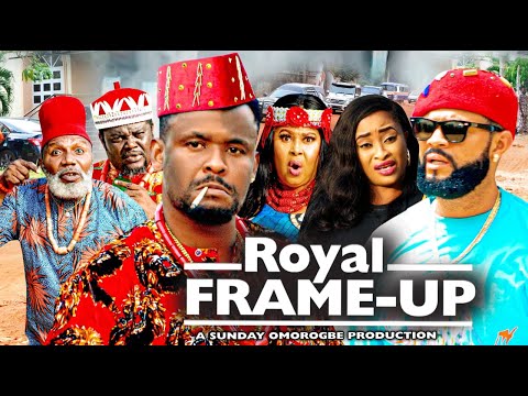 ROYAL FRAME-UP SEASON 7 ( 2022 NEW MOVIE) ZUBBY MICHAEL& STEPHEN ODIMGBE Latest Nigerian Movie