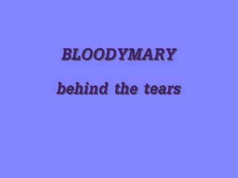 Bloodymary-behind the tears