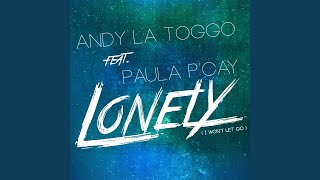 Lonely (Andy&#39;s Radio Edit) (feat. Paula P´Cay)