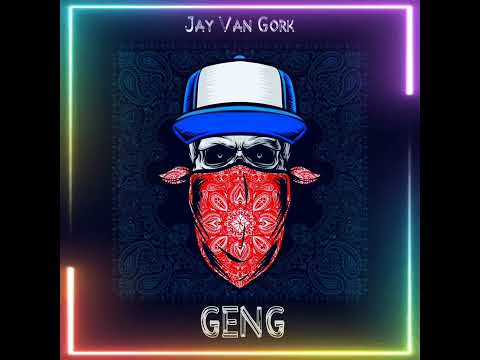 Jay Van Gork-Geng (Audio)