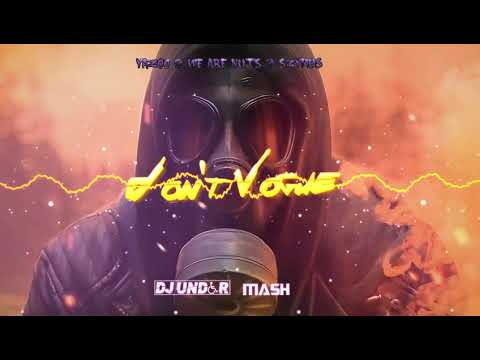 Yazoo & We Are Nuts & SzymUs & Exmo - Don't Vogue (DJ UNDER MASH)