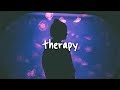 khalid - therapy // lyrics