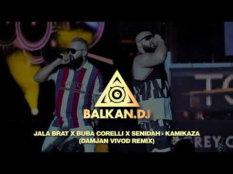 Jala Brat x Buba Corelli x Senidah - KAMIKAZA (Damjan Vivod Remix)